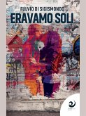 Eravamo soli (eBook, ePUB)