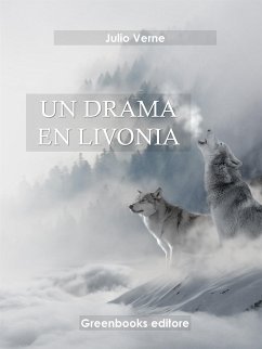Un drama en Livonia (eBook, ePUB) - Verne, Julio