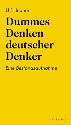 Dummes Denken deutscher Denker (eBook, ePUB) - Heuner, Ulf