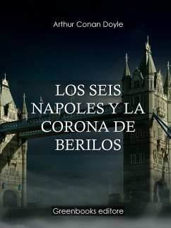 Los seis napoles y la corona de berilos (eBook, ePUB) - Conan Doyle, Arhur