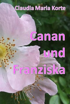 Canan und Franziska (eBook, ePUB) - Korte, Claudia Maria