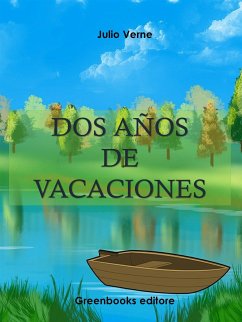 Dos años de vacaciones (eBook, ePUB) - Verne, Julio