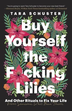 Buy Yourself the F*cking Lilies - Schuster, Tara