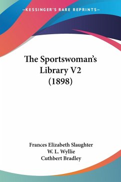 The Sportswoman's Library V2 (1898) - Slaughter, Frances Elizabeth