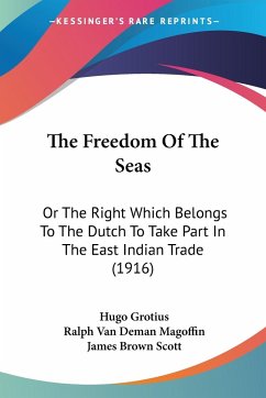 The Freedom Of The Seas - Grotius, Hugo