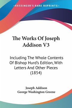 The Works Of Joseph Addison V3 - Addison, Joseph