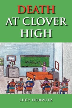 Death at Clover High - Horwitz, Lucy