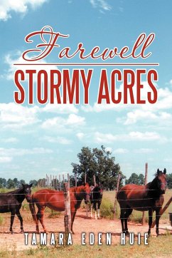 Farewell Stormy Acres - Huie, Tamara Eden