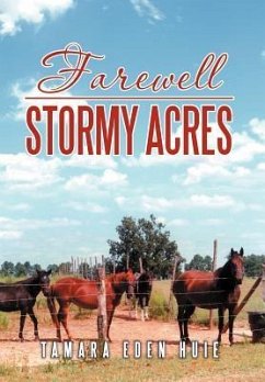 Farewell Stormy Acres - Huie, Tamara Eden