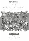 BABADADA black-and-white, Mirpuri (in arabic script) - Español de Argentina con articulos, visual dictionary (in arabic script) - el diccionario visual
