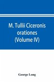 M. Tullii Ciceronis orationes (Volume IV)