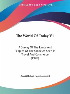 The World Of Today V1 - Moncrieff, Ascott Robert Hope