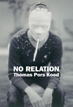 No Relation (eBook, ePUB) - Koed, Thomas Pors No Relation (eBook, ePUB) - Koed, Thomas Pors