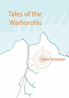 Tales of the Waihorotiu (eBook, ePUB) - Smeaton, Carin