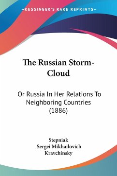 The Russian Storm-Cloud - Stepniak; Kravchinsky, Sergei Mikhailovich