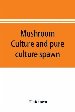 Mushroom culture and pure culture spawn - Unknown