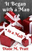 It Began with a Man in a Mall (eBook, ePUB)