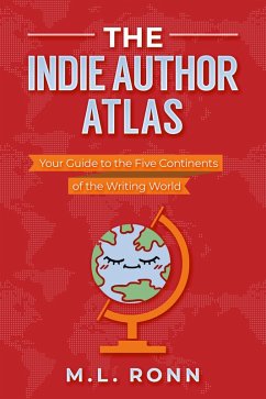The Indie Author Atlas (Author Level Up, #8) (eBook, ePUB) - Ronn, M. L.