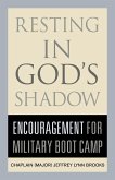 Resting in God's Shadow: Encouragement for Military Boot Camp (eBook, ePUB)