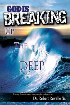 God Is Breaking Up the Deep - Revelle, Robert Sr.