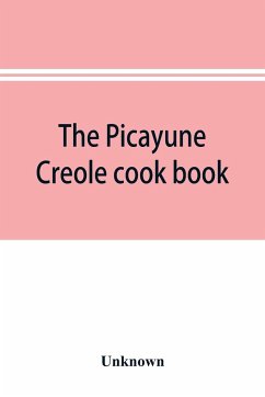 The Picayune Creole cook book - Unknown