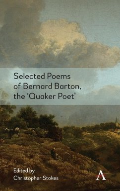 Selected Poems of Bernard Barton, the 'Quaker Poet' - Stokes, Christopher