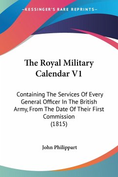 The Royal Military Calendar V1 - Philippart, John