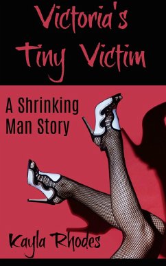 Victoria's Tiny Victim: A Shrinking Man Story (Love in the Lab) (eBook, ePUB) Cover Victoria's Tiny Victim: A Shrinking Man Story (Love in the Lab) (eBook, ePUB)