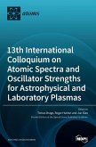 13th International Colloquium on Atomic Spectra and Oscillator Strengths for Astrophysical and Laboratory Plasmas 13th International Colloquium on Atomic Spectra and Oscillator Strengths for Astrophysical and Laboratory Plasmas