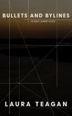 Bullets and Bylines (The Emily Burnet Series, #2) (eBook, ePUB) Bullets and Bylines (The Emily Burnet Series, #2) (eBook, ePUB)