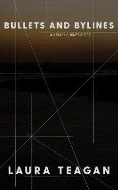 Cover Bullets and Bylines (The Emily Burnet Series, #2) (eBook, ePUB)