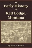 An Early History of Red Lodge, Montana