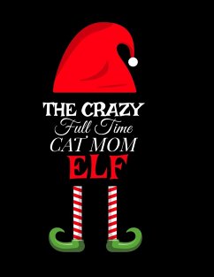 The Crazy Full Time Cat Mom Elf - Green, Maverick