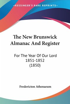 The New Brunswick Almanac And Register - Athenaeum, Fredericton