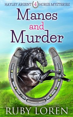 Manes and Murder (Hayley Argent Horse Mysteries, #4) (eBook, ePUB) - Loren, Ruby