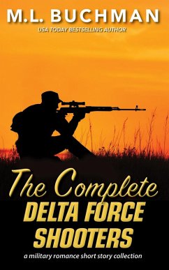 The Complete Delta Force Shooters (Delta Force Short Stories, #12) (eBook, ePUB) - Buchman, M. L.