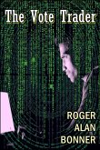 The Vote Trader (eBook, ePUB) The Vote Trader (eBook, ePUB)