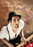 Die Melodie unserer Zukunft (eBook, ePUB)