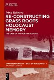 Re-Constructing Grassroots Holocaust Memory (eBook, PDF)