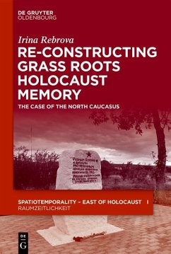 Re-Constructing Grassroots Holocaust Memory (eBook, PDF) - Rebrova, Irina