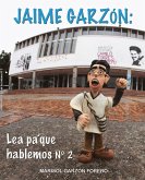 Jaime Garzón: Lea pa' que hablemos N° 2 (eBook, ePUB) Jaime Garzón: Lea pa' que hablemos N° 2 (eBook, ePUB)