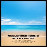 Seelenreinigung mit Hypnose (Premium-Bundle) (MP3-Download)