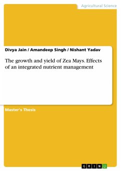 The growth and yield of Zea Mays. Effects of an integrated nutrient management (eBook, PDF)