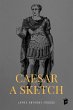 Caesar: A Sketch (eBook, ePUB) - Bild 1