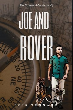 The Strange Adventures Of Joe And Rover (eBook, ePUB) - Tennant, Lois