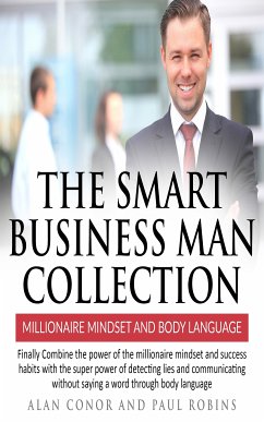 The Smart Business Man Collection-millionaire Mindset and Body Language (eBook, ePUB) - Conor, Alan; Robins, Paul