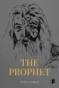 The Prophet (eBook, ePUB) - Gibran, Kahlil