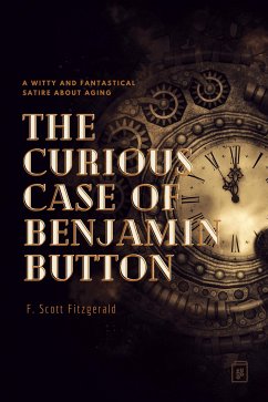 The Curious Case of Benjamin Button (eBook, ePUB) - Fitzgerald, F. Scott