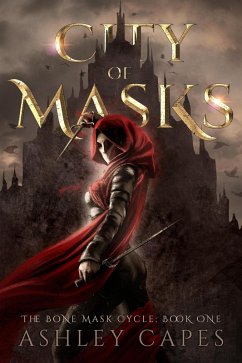 City of Masks (The Bone Mask Cycle, #1) (eBook, ePUB) - Capes, Ashley