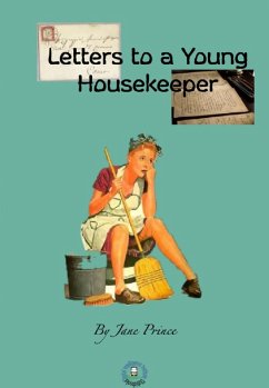 Letters to a Young Housekeeper (eBook, ePUB) - Prince, Jane